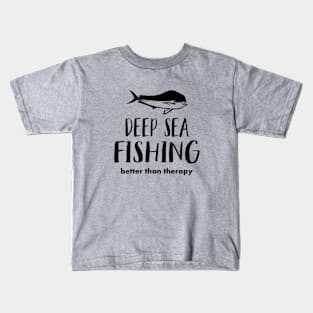 Deep Sea Fishing Better Than Therapy Kids T-Shirt